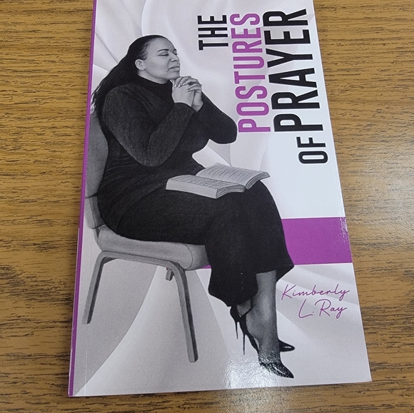 prayer Other - New Book Postures of Prayer by Kimberly L. Ray